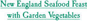 New England Seafood Feast with Garden Vegetables